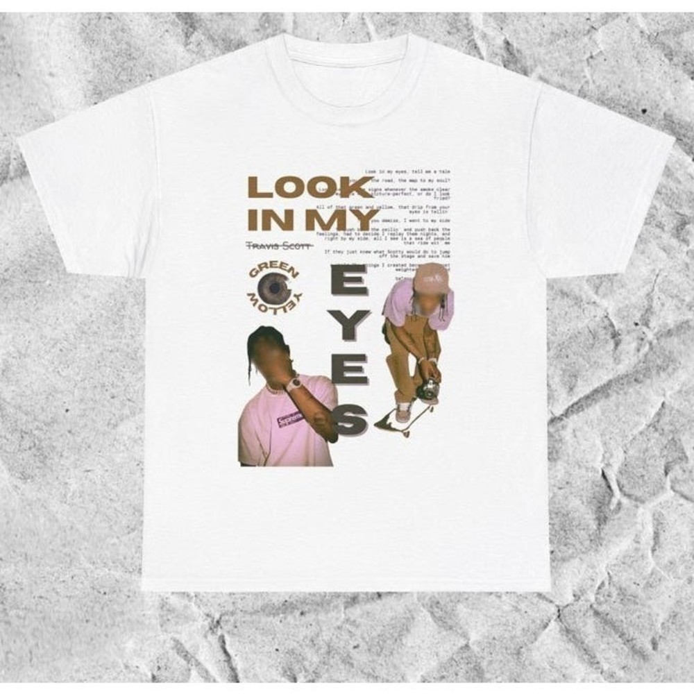 Look In My Eyes T-shirt - Hip Hop Graphic Tee - Music Fan Gift